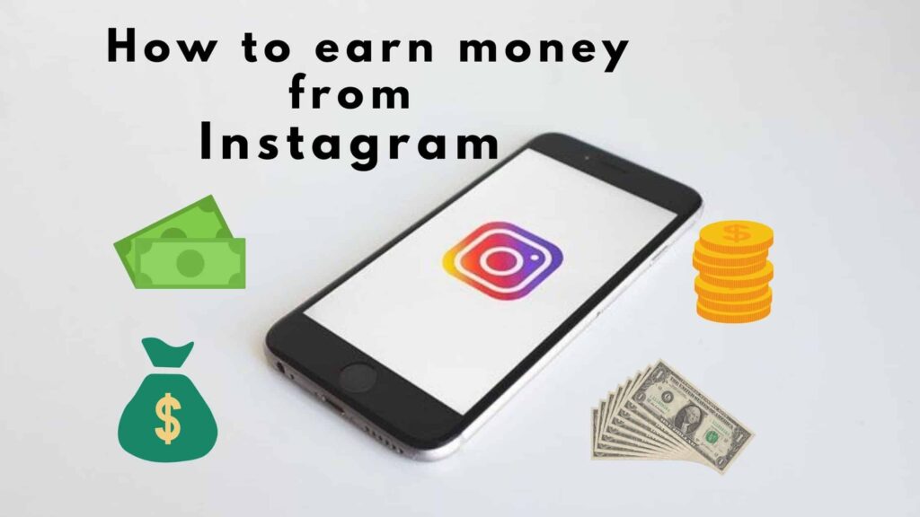 How To Earn Money From Instagram1 1024x576 
